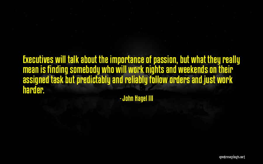 John Hagel III Quotes 1626773 John Hagel III Quotes 1626773