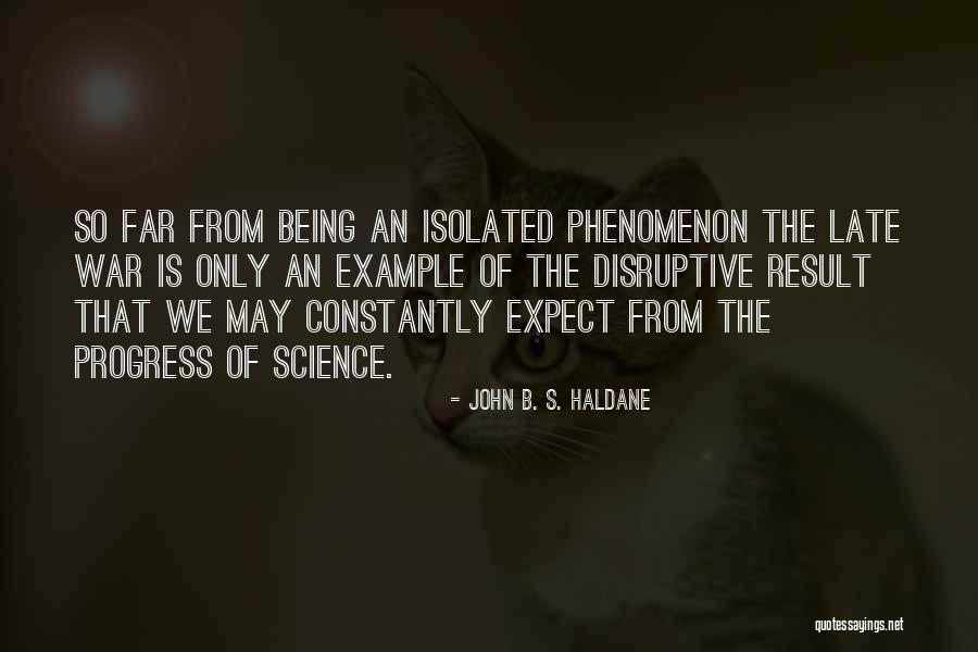 John Haldane Quotes By John B. S. Haldane John Haldane Quotes By John B. S. Haldane