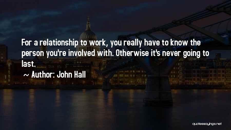 John Hall Quotes 1491151