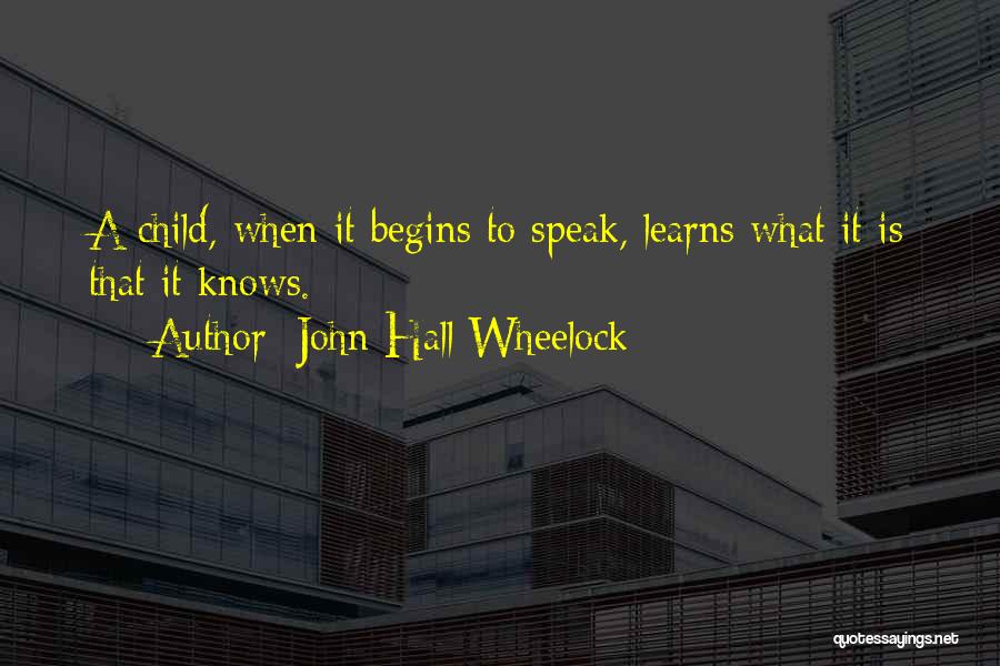 John Hall Wheelock Quotes 2232110