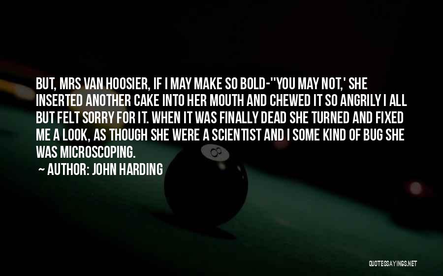 John Harding Quotes 897242 John Harding Quotes 897242