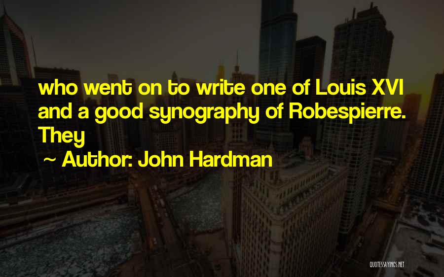 John Hardman Quotes 829598