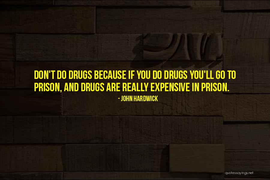 John Hardwick Quotes 1011434 John Hardwick Quotes 1011434