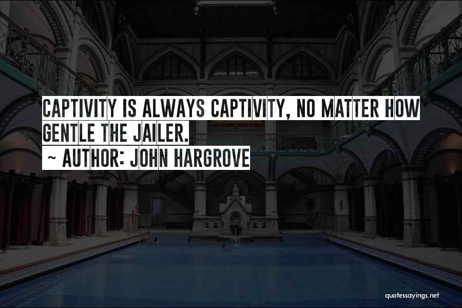 John Hargrove Quotes 1862392
