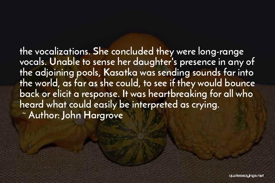John Hargrove Quotes 2100444