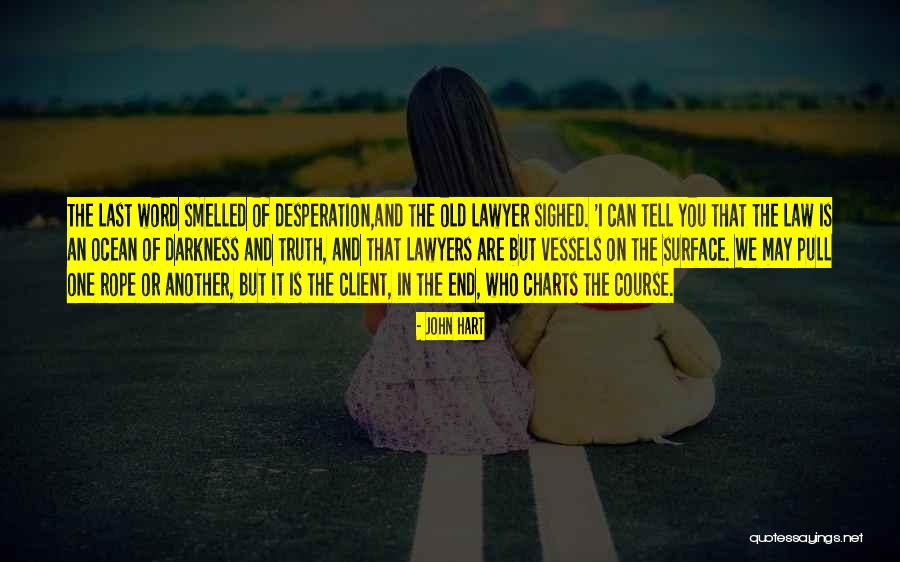 John Hart Quotes 1782550 John Hart Quotes 1782550