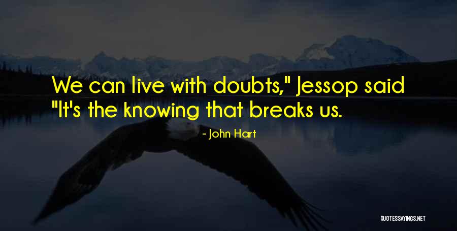 John Hart Quotes 2253380 John Hart Quotes 2253380