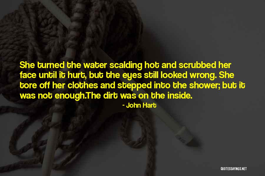 John Hart Quotes 908298 John Hart Quotes 908298