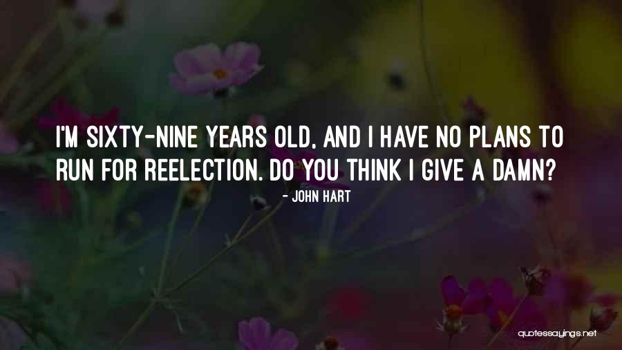 John Hart Quotes 908551 John Hart Quotes 908551