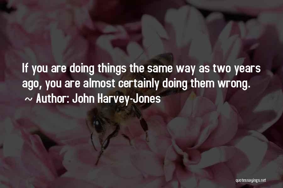 John Harvey-Jones Quotes 1284638