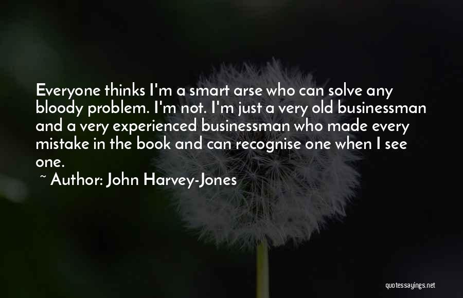 John Harvey-Jones Quotes 629212