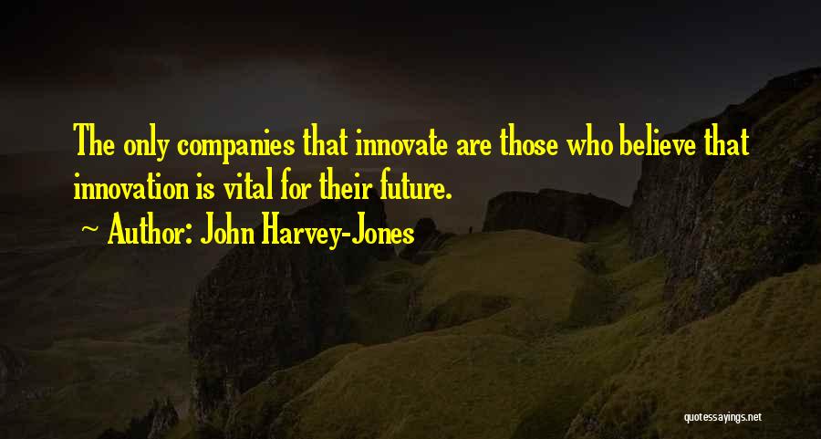 John Harvey-Jones Quotes 989497