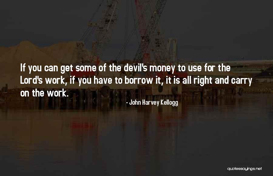 John Harvey Kellogg Quotes 1455021 John Harvey Kellogg Quotes 1455021