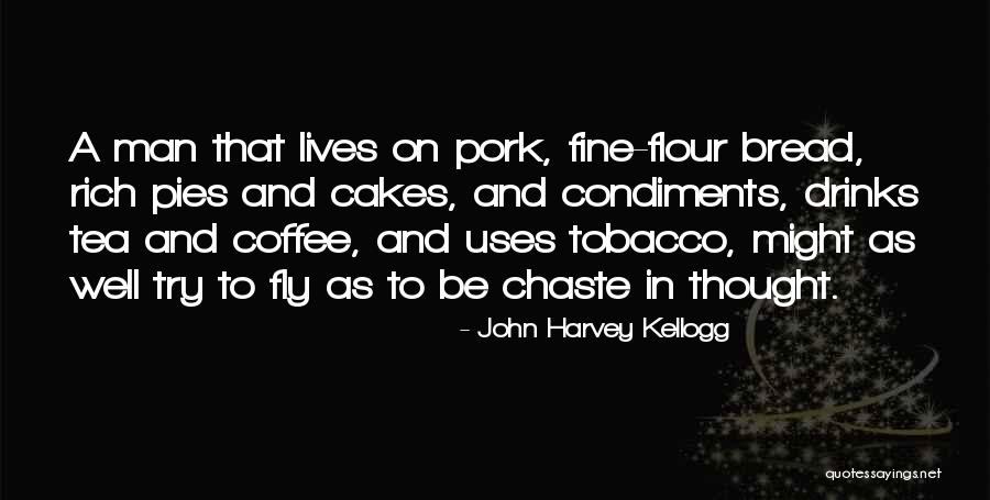 John Harvey Kellogg Quotes 2080933