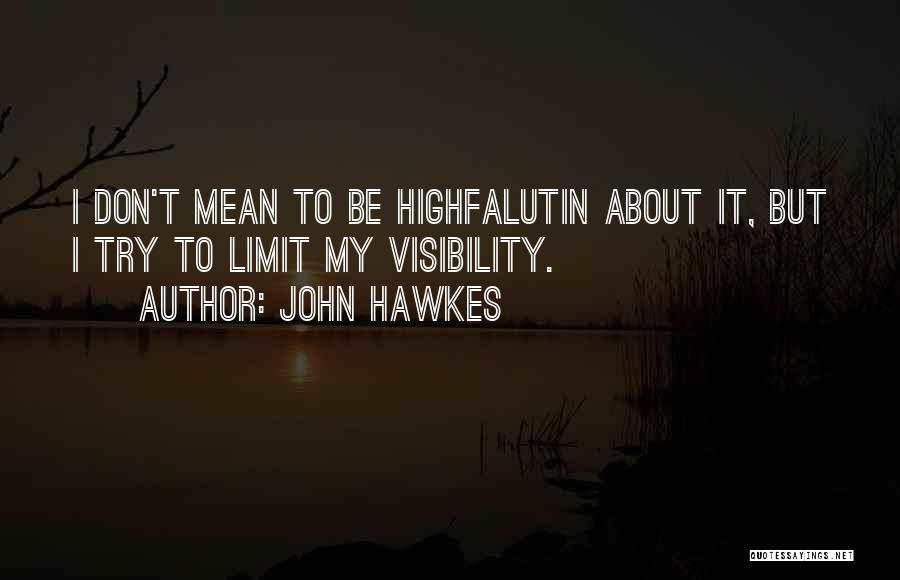 John Hawkes Quotes 1023579