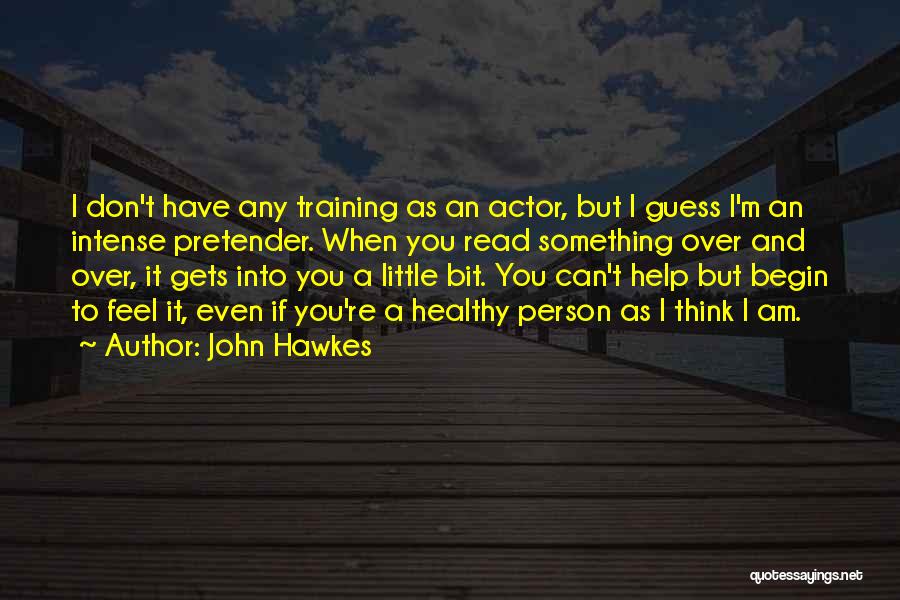 John Hawkes Quotes 1326778