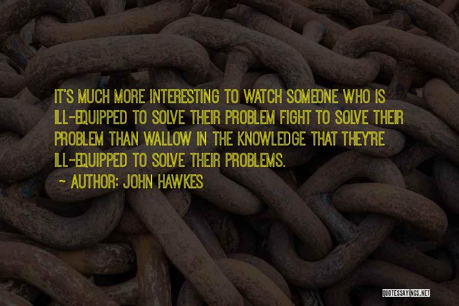 John Hawkes Quotes 1434496