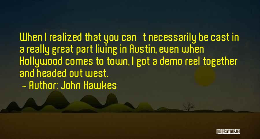 John Hawkes Quotes 1500070