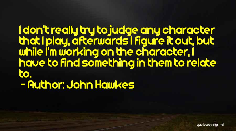 John Hawkes Quotes 1831860