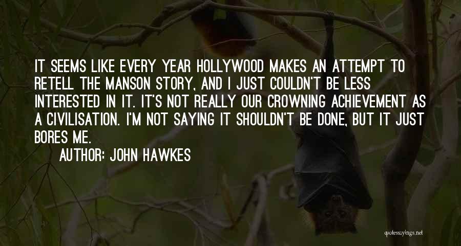 John Hawkes Quotes 2020697