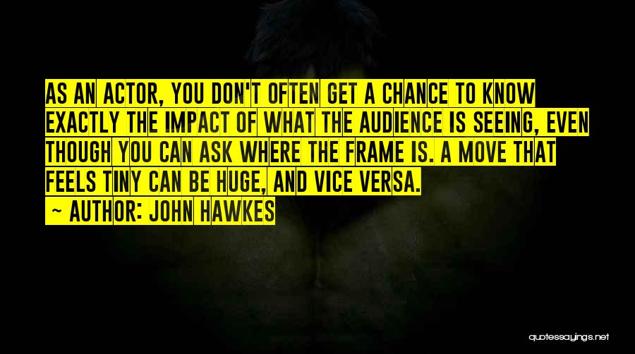 John Hawkes Quotes 2127098