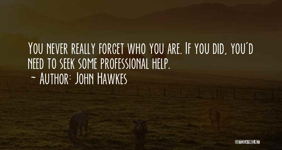 John Hawkes Quotes 275041