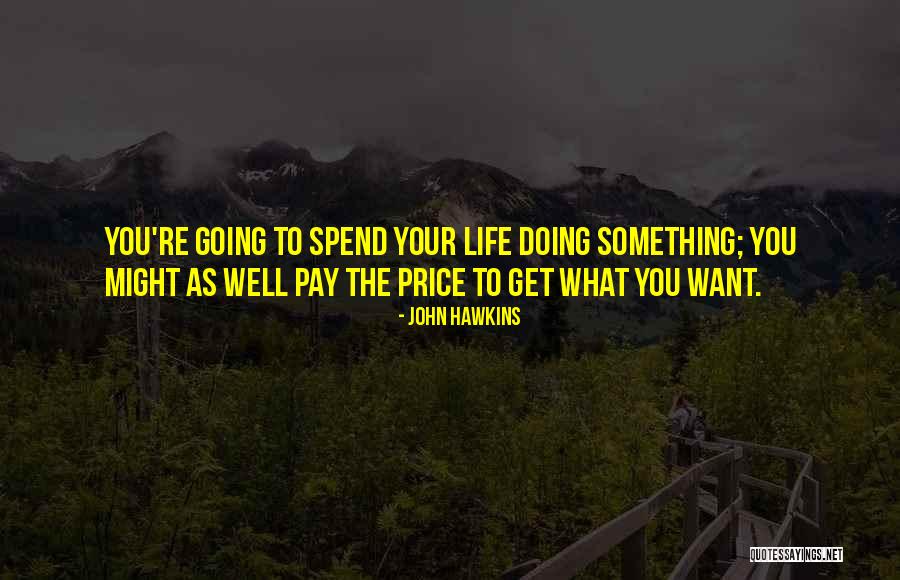 John Hawkins Quotes 1560906 John Hawkins Quotes 1560906