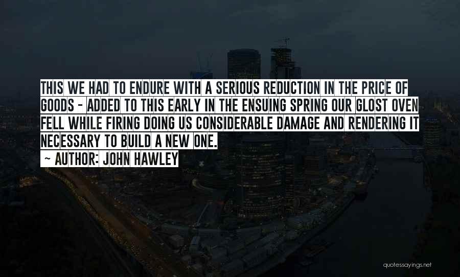 John Hawley Quotes 2260399