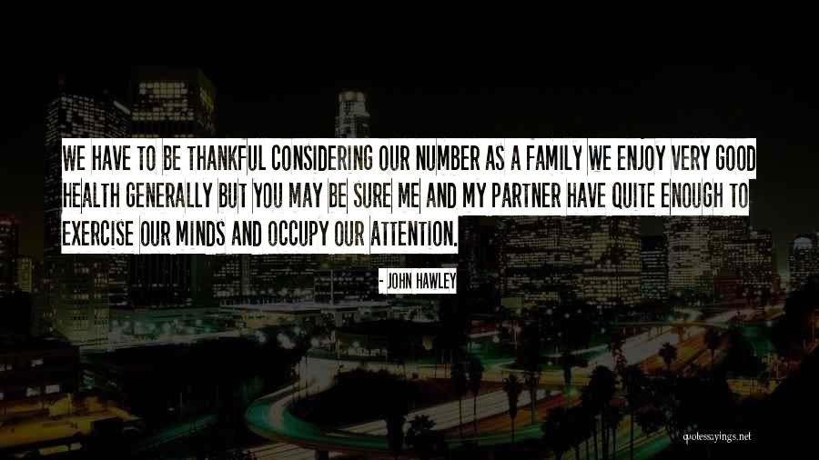 John Hawley Quotes 519941 John Hawley Quotes 519941