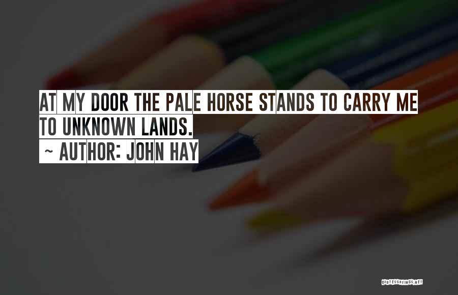 John Hay Quotes 956596