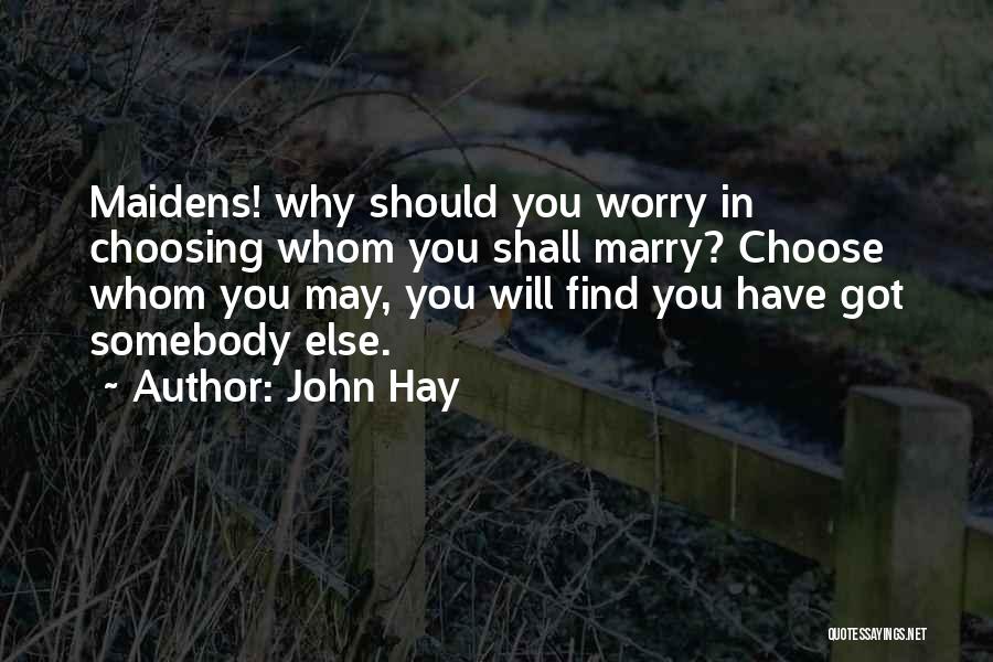 John Hay Quotes 958346