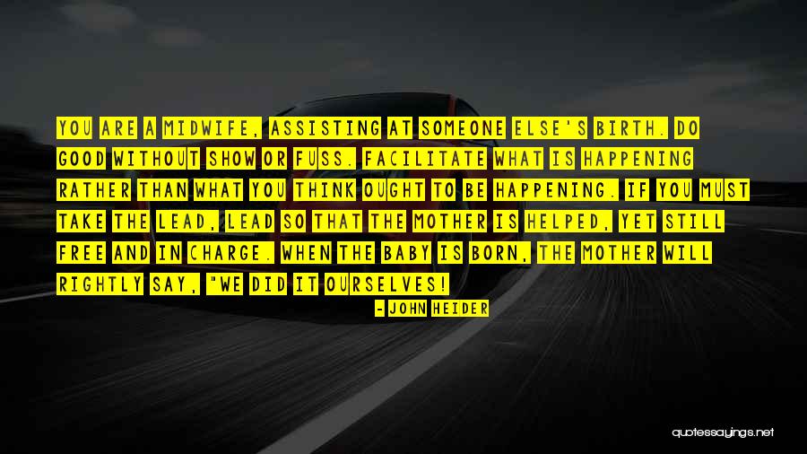 John Heider Quotes 509531 John Heider Quotes 509531