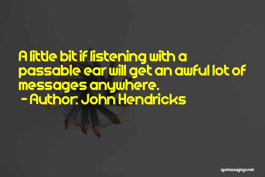 John Hendricks Quotes 619366
