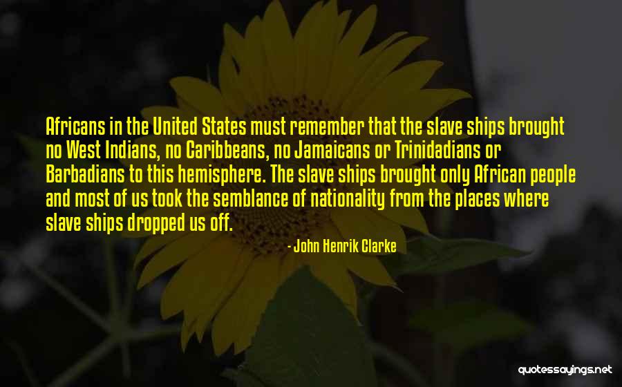 John Henrik Quotes By John Henrik Clarke