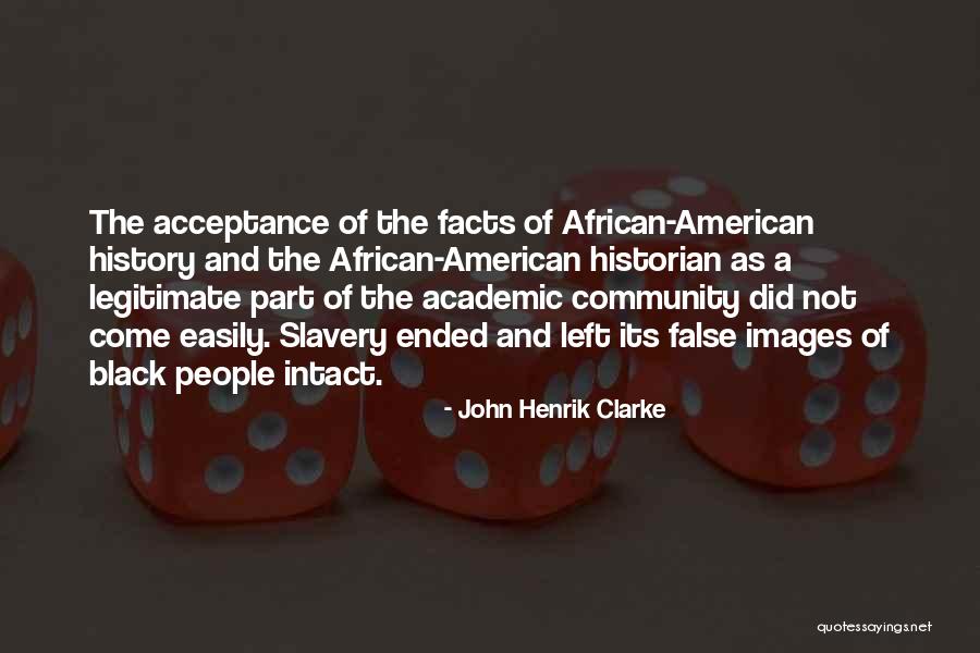 John Henrik Quotes By John Henrik Clarke