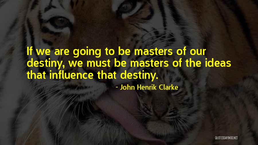 John Henrik Quotes By John Henrik Clarke