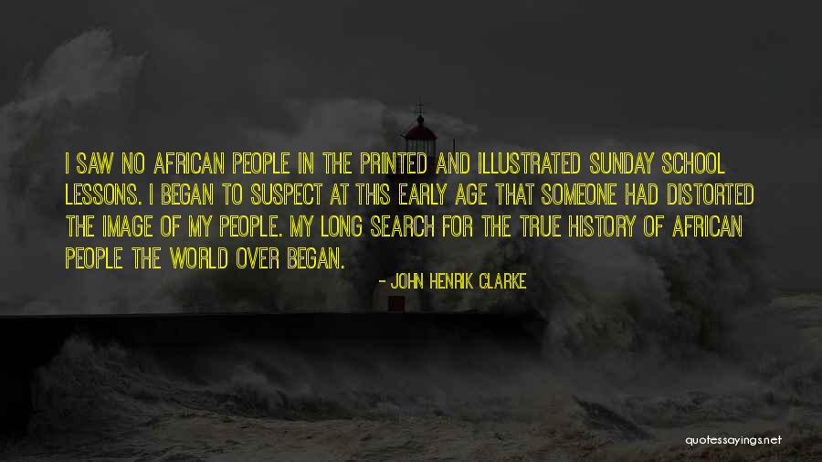 John Henrik Quotes By John Henrik Clarke