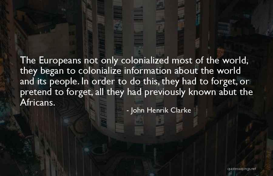 John Henrik Quotes By John Henrik Clarke