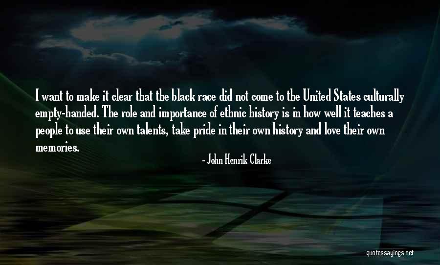 John Henrik Quotes By John Henrik Clarke