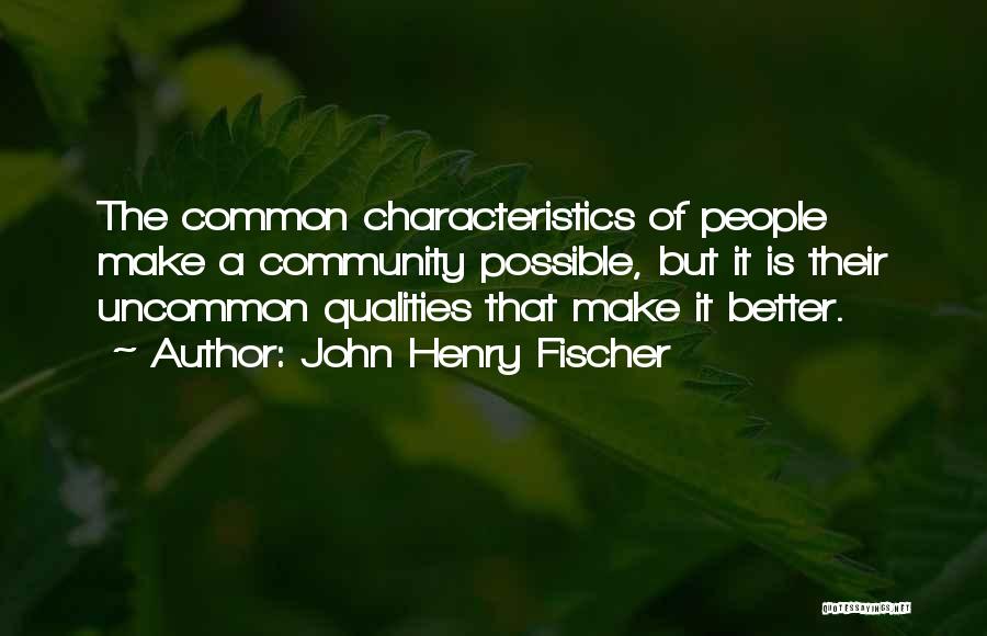 John Henry Fischer Quotes 1467204