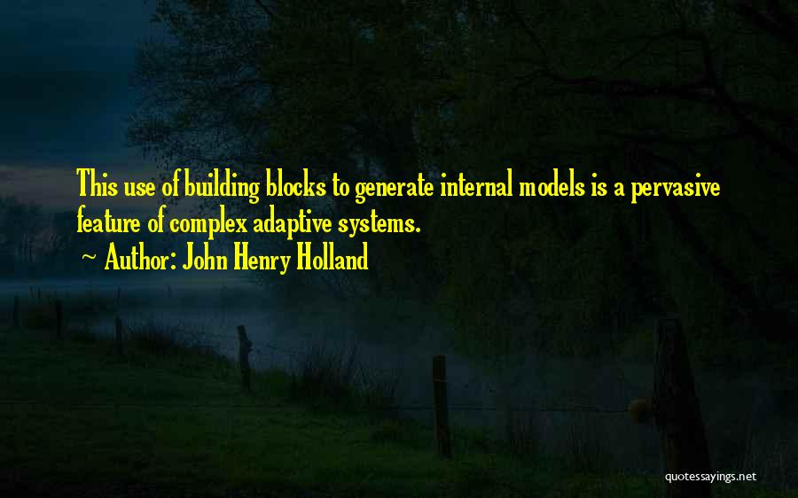 John Henry Holland Quotes 134030