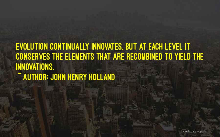 John Henry Holland Quotes 2182074