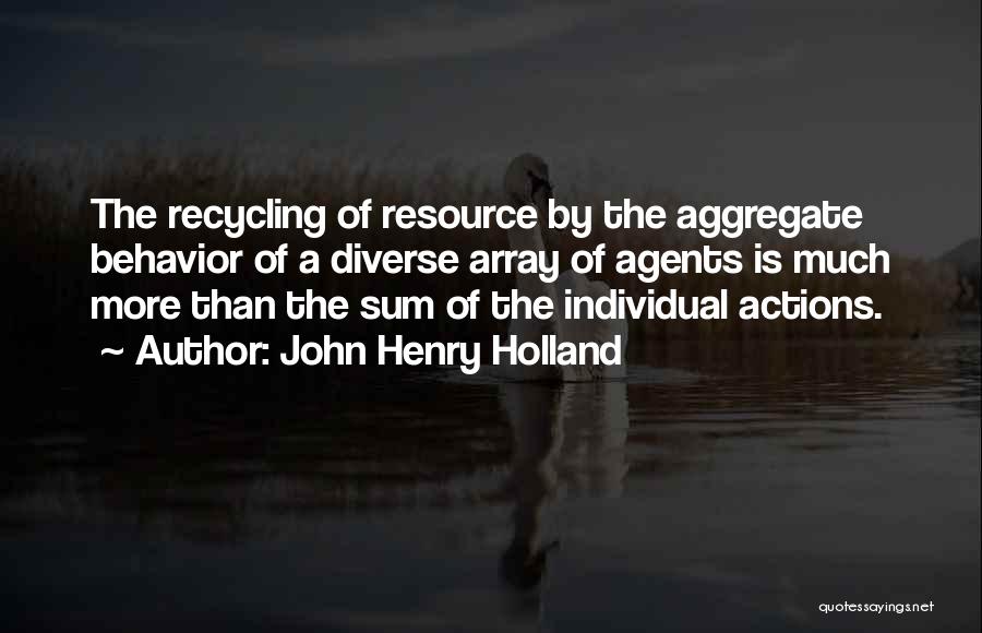 John Henry Holland Quotes 832863