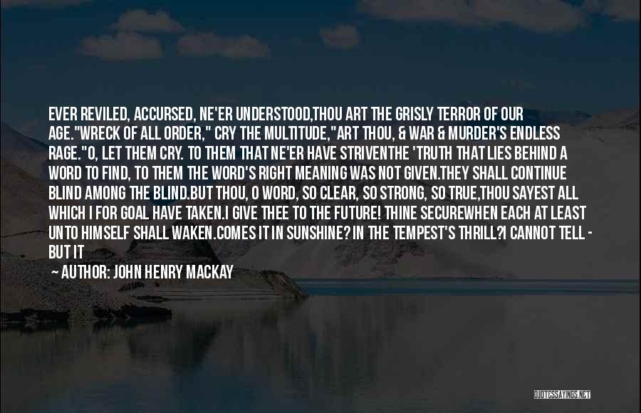 John Henry Mackay Quotes 1983914