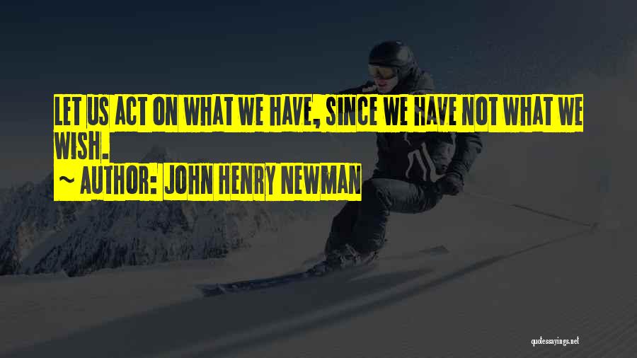 John Henry Newman Quotes 122794