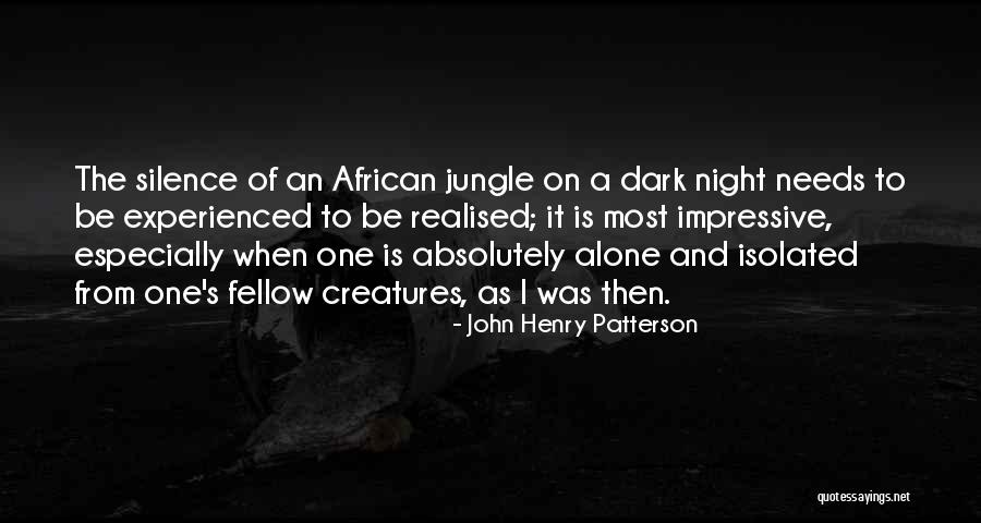 John Henry Patterson Quotes 709410 John Henry Patterson Quotes 709410