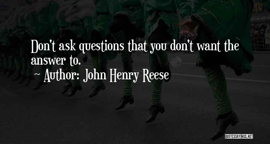John Henry Reese Quotes 1574121
