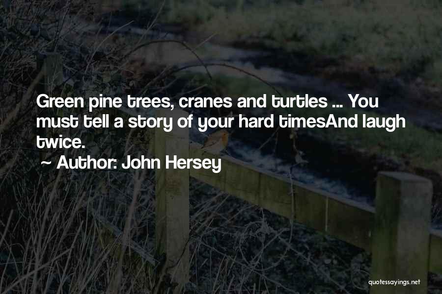 John Hersey Quotes 2235599