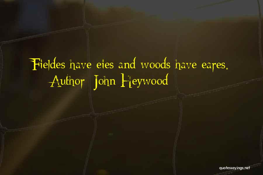 John Heywood Quotes 1067840