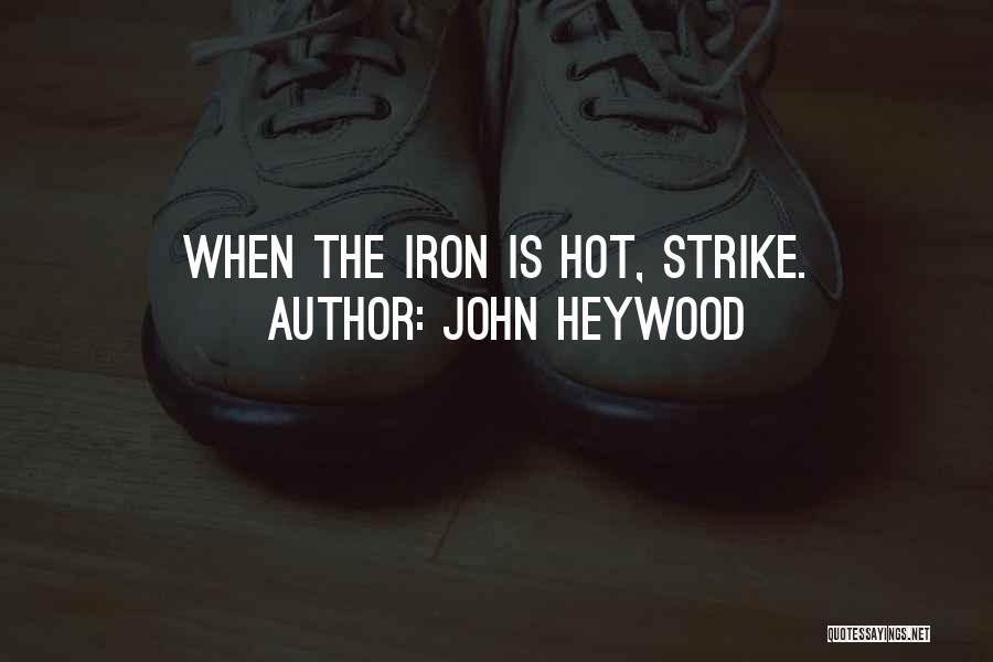 John Heywood Quotes 1303043